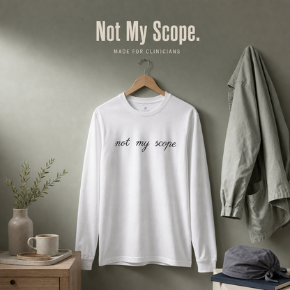 Not My Scope" Long Sleeve Tee  Clerked Cotton Shirt